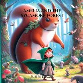 Amelia and the Sycamore Forest Amelia and the Sycamore Forest