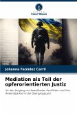 Mediation als Teil der opferorientierten Justiz