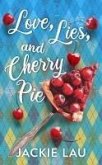 Love, Lies, and Cherry Pie