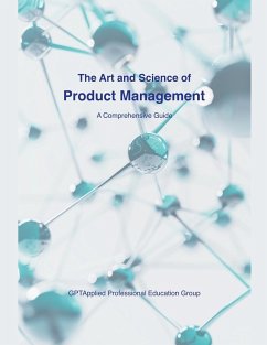 The Art and Science of Product Management - Group, Gptapplied Professional Education