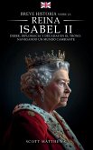 Breve historia sobre la Reina Isabel II - Deber, diplomacia y décadas en el trono