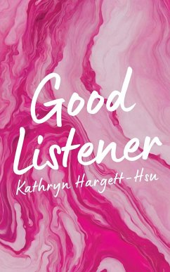 Good Listener - Hargett-Hsu, Kathryn