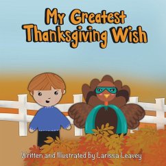 My Greatest Thanksgiving Wish - Leavey, Larissa