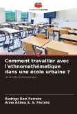 Comment travailler avec l'ethnomathématique dans une école urbaine ?