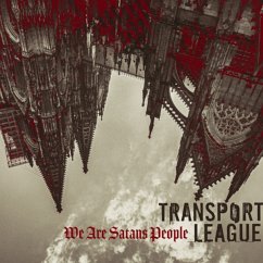 We Are Satans People - Transport League