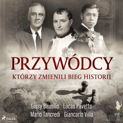 Przywódcy, którzy zmienili bieg historii (MP3-Download) - Villa, Giancarlo; Bausilio, Giusy; Tancredi, Mario; Pavetto, Lucas