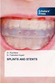 SPLINTS AND STENTS