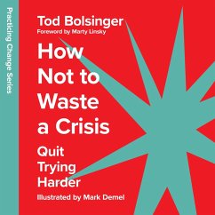 How Not to Waste a Crisis (MP3-Download) - Bolsinger, Tod