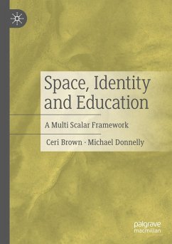 Space, Identity and Education - Brown, Ceri;Donnelly, Michael