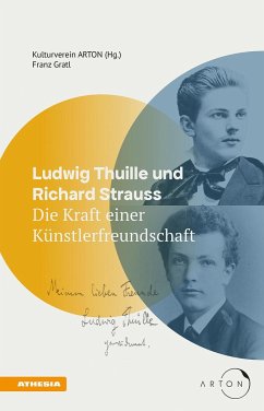 Ludwig Thuille und Richard Strauss - Gratl, Franz