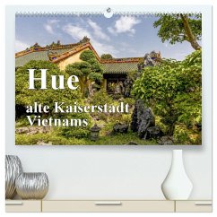 Hue alte Kaiserstadt Vietnams (hochwertiger Premium Wandkalender 2025 DIN A2 quer), Kunstdruck in Hochglanz