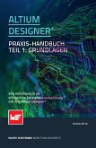 Altium Designer® Praxis-Handbuch