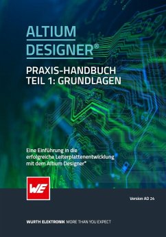 Altium Designer® Praxis-Handbuch - Moser, Michael