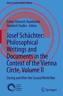 Josef Schächter: Philosophical Writings and Documents in the Context of the Vienna Circle: Volume II
