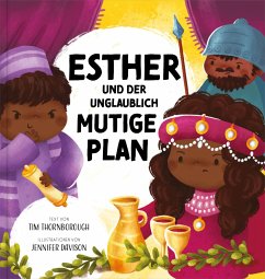 Esther und der unglaublich mutige Plan - Thornborough, Tim