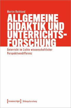 Allgemeine Didaktik und Unterrichtsforschung - Rothland, Martin