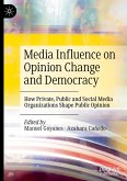 Media Influence on Opinion Change and Democracy