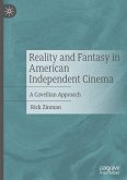 Reality and Fantasy in American Independent Cinema Reality and Fantasy in American Independent Cinema