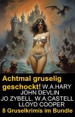 Achtmal gruselig geschockt! 8 Gruselkrimis im Bundle (eBook, ePUB)