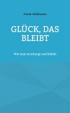 Glück, das bleibt (eBook, ePUB)