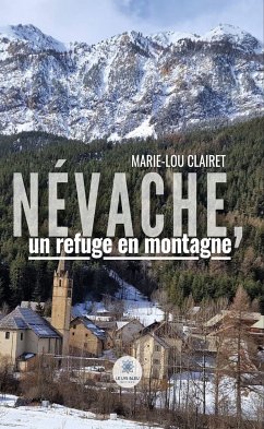 Névache, un refuge en montagne (eBook, ePUB) - Clairet, Marie-Lou