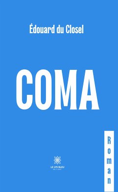 Coma (eBook, ePUB) - Du Closel, Édouard