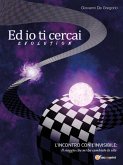 Ed io ti cercai- Evolution (eBook, ePUB)