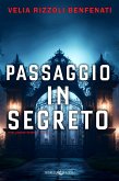 Passaggio in segreto (eBook, ePUB)