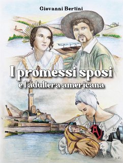 I promessi sposi e L'adultera americana (eBook, ePUB) - Bertini, Giovanni