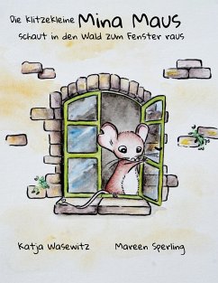 Die klitzekleine Mina Maus (eBook, ePUB) - Wasewitz, Katja