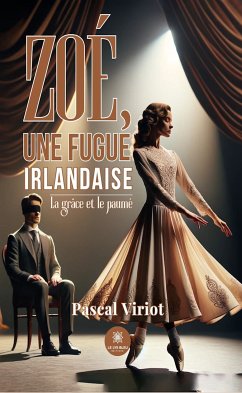 Zoé, une fugue irlandaise (eBook, ePUB) - Viriot, Pascal