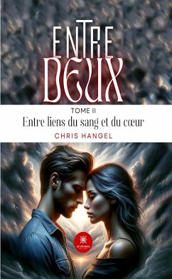 Entre deux - Tome 2 (eBook, ePUB) - Hangel, Chris