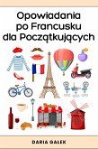 Opowiadania po Francusku dla Początkujących (eBook, ePUB)