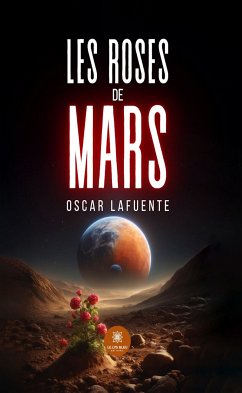 Les roses de Mars (eBook, ePUB) - Lafuente, Oscar