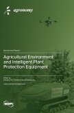 Agricultural Environment and Intelligent Plant Protection Equipment