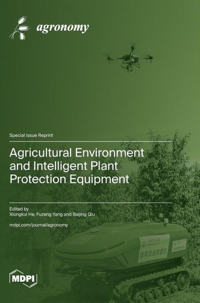 Agricultural Environment and Intelligent Plant Protection Equipment Agricultural Environment and Intelligent Plant Protection Equipment