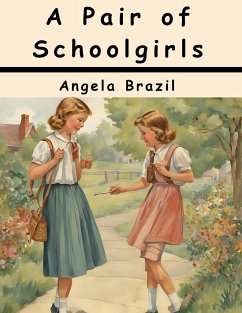 A Pair of Schoolgirls - Angela Brazil