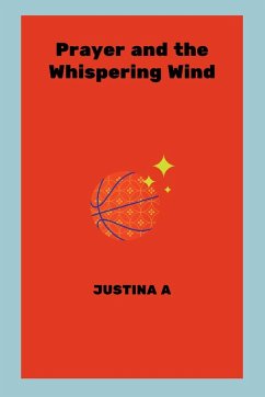 Prayer and the Whispering Wind - A, Justina