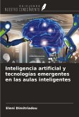 Inteligencia artificial y tecnologías emergentes en las aulas inteligentes