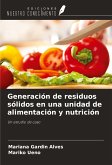 Generación de residuos sólidos en una unidad de alimentación y nutrición