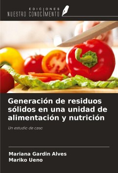 Generación de residuos sólidos en una unidad de alimentación y nutrición - Gardin Alves, Mariana; Ueno, Mariko