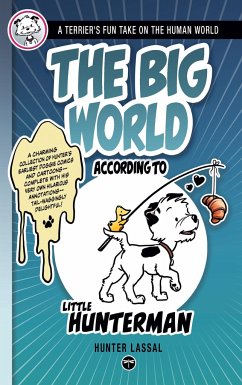 The Big World According to Little Hunterman - Lassal, Hunter