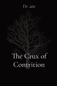 The Crux of Contrition - Vento, Anthony T