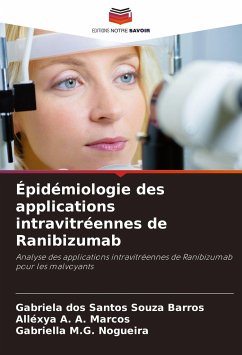 Épidémiologie des applications intravitréennes de Ranibizumab - Dos Santos Souza Barros, Gabriela; A. A. Marcos, Alléxya; M. G. Nogueira, Gabriella