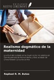 Realismo dogmático de la maternidad