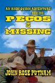 Pecos is Missing Pecos is Missing