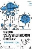 Baska Dünyalardan Öyküler