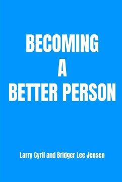 Becoming a Better Person - Jensen, Bridger Lee; Cyril, Larry