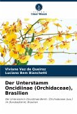 Der Unterstamm Oncidiinae (Orchidaceae), Brasilien