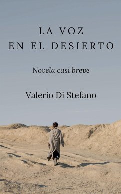 La voz en el desierto - Stefano, Valerio Di